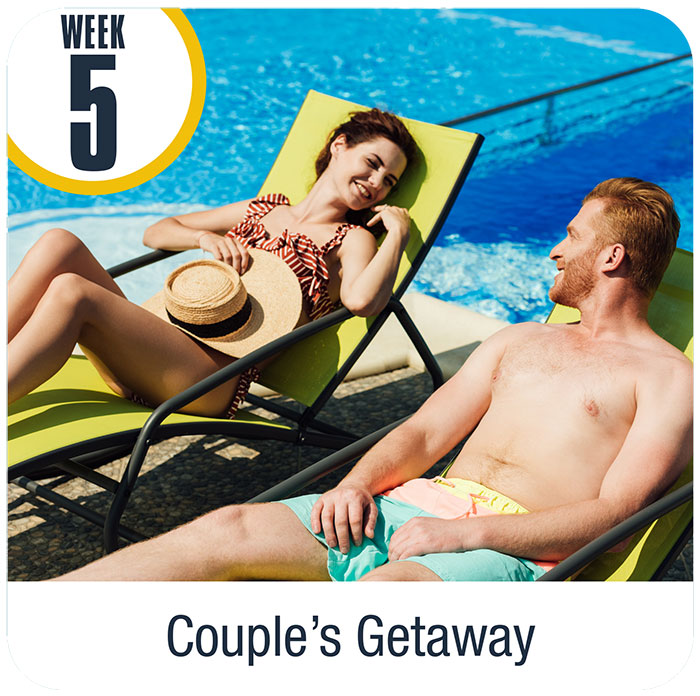 Week 5 prize Couple's Getaway